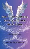 Self-Forgiveness, Self-Love, and Self-Care