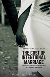 The Cost of Intentional Marriage