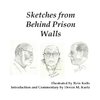 Sketches from Behind Prison Walls