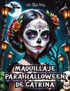 Maquillaje para Halloween de Catrina