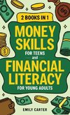 Money Skills for Teens and Financial Literacy for Young Adults