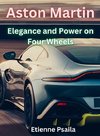 Aston Martin - Elegance And Power On Four Wheels