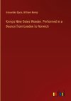 Kemps Nine Daies Wonder. Performed in a Daunce from London to Norwich