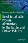 Novel Sustainable Process Alternatives for the Textiles and Fashion Industry