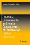 Economic, Environmental and Health Consequences of Conservation Capital