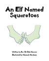 An Elf Named Squaretoes