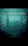 Le village des ombres