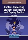 Factors Impacting Student Well-Being and Coping Tactics