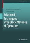 Advanced Techniques with Block Matrices of Operators