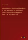 Brief Memoirs of Thomas Shipley and Edwin P. Atlee: Read before the Pennsylvania Society for Promoting the Abolition of Slavery, &c. Tenth Month, 1837