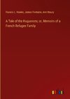 A Tale of the Huguenots; or, Memoirs of a French Refugee Family