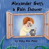 Alexander Gets a Rain Shower