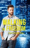 Walking in Freedom