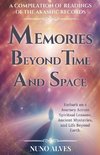 Memories Beyond Time and Space