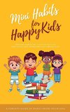 Mini Habits for Happy Kids