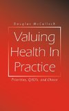 Valuing Health In Practice