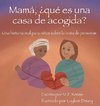 Mamá, ¿qué es una casa de acogida?