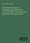 Die deutsche Volkssage im Verhältniss zu den Mythen aller Zeiten und Völker : mit über Tausend eingeschalteten Original-Sagen