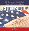 C is for Constitution - US Government Book for Kids | Children's Government Books