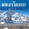 The World's Greatest Mountain Ranges - Geography Mountains Books for Kids | Children's Geography Book