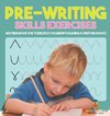 Pre-Writing Skills Exercises - Writing Book for Toddlers | Children's Reading & Writing Books