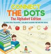 Connect the Dots - The Alphabet Edition - Reading Book Preschool | Children's Reading and Writing Books