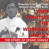 Who Started the United Farm Workers Union? The Story of Cesar Chavez - Biography of Famous People | Children's Biography Books