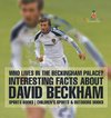 Who Lives In The Beckingham Palace? Interesting Facts about David Beckham - Sports Books | Children's Sports & Outdoors Books