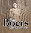 The Boers Reached Africa - Ancient History Illustrated Grade 4 | Children's Ancient History