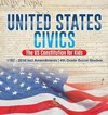 United States Civics - The US Constitution for Kids | 1787 - 2016 with Amendments | 4th Grade Social Studies