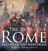 The Battles of Rome - Ancient History Sourcebook | Children's Ancient History