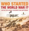 Who Started World War 1? History 6th Grade | Children's Military Books