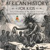 African History for Kids - Early Civilizations on the African Continent | Ancient History for Kids | 6th Grade Social Studies