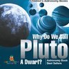 Why Do We Call Pluto A Dwarf? Astronomy Book Best Sellers | Children's Astronomy Books