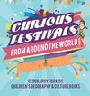 Curious Festivals from Around the World - Geography for Kids | Children's Geography & Culture Books