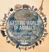 The Exciting World of Animals - Workbook for Toddlers | Children's Animal Books