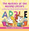 The Mystery of the Missing Letters - A Fill In The Blank Workbook for Kids | Children's Reading and Writing Books