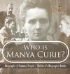 Who is Manya Curie? Biography of Famous People | Children's Biography Books