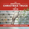 The Unofficial Christmas Truce of 1914 - History of the World | Children's Military Books