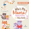 Toddler Coloring Book. Who's My Mama?