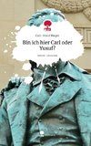 Bin ich hier Carl oder Yusuf?. Life is a Story - story.one