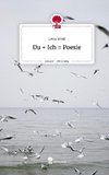 Du + Ich = Poesie. Life is a Story - story.one