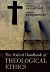 The Oxford Handbook of Theological Ethics