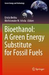 Bioethanol: A Green Energy Substitute for Fossil Fuels