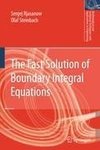 The Fast Solution of Boundary Integral Equations