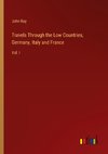 Travels Through the Low Countries, Germany, Italy and France