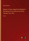 Reports of Cases Argued and Adjudged in the Supreme Court of the United States February Term, 1821