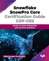 Snowflake SnowPro Core Certification Guide COF-C02