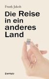 Die Reise in ein anderes Land