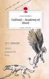 Halfsoul - Academy of blood. Life is a Story - story.one